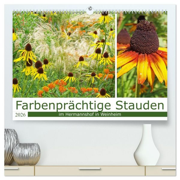 Farbenprächtige Stauden im Hermannshof in Weinheim (hochwertiger Premium Wandkalender 2026 DIN A2 quer), Kunstdruck in Hochglanz