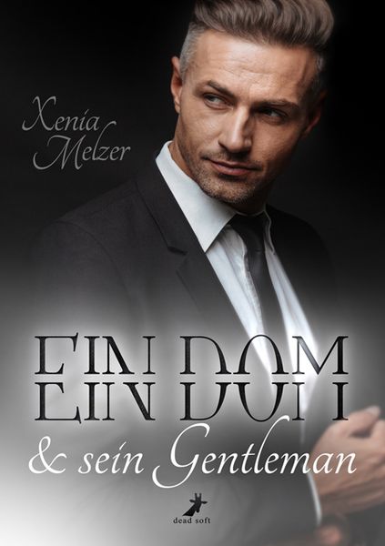 Ein Dom und sein Gentleman, Taschenbuch von Xenia Melzer, Dead soft verlag, 978-3-96089-605-0