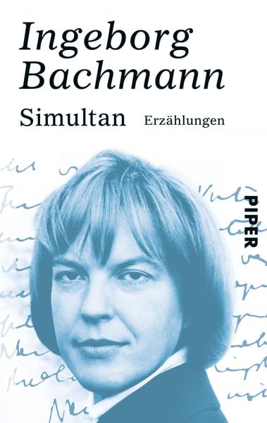 Simultan, Taschenbuch von Ingeborg Bachmann, Piper Taschenbuch