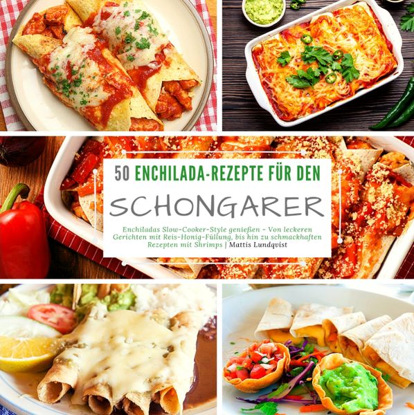 Produktbild: 50 Enchilada-Rezepte f&uuml;r den Schongarer
