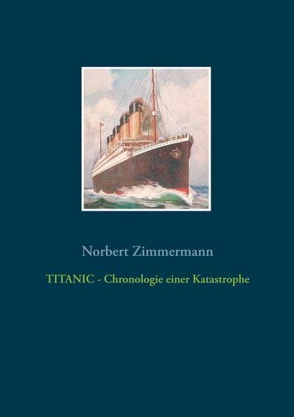 Produktbild: TITANIC - Chronologie einer Katastrophe