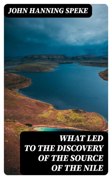 Produktbild: What Led to the Discovery of the Source of the Nile