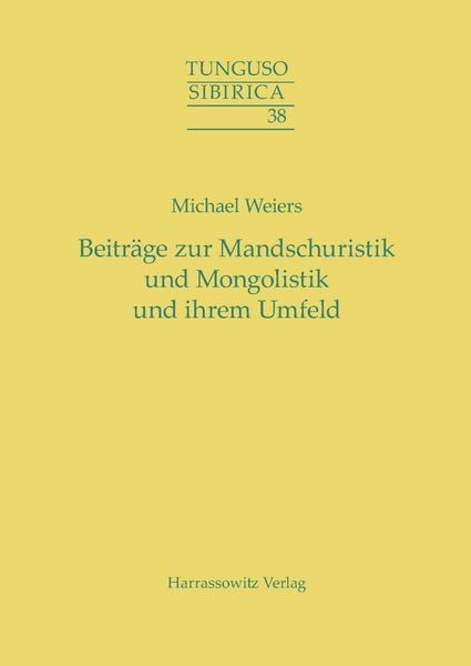 Produktbild: Beitr&auml;ge zur Mandschuristik und Mongolistik und ihrem Umfeld
