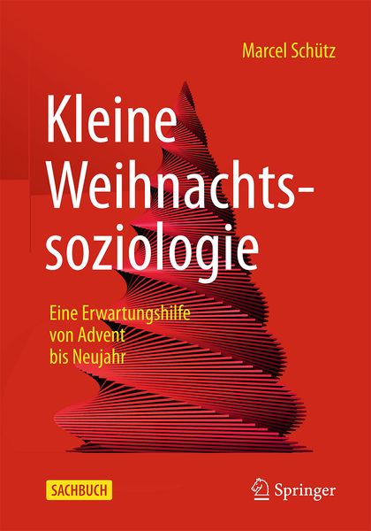 Produktbild: Kleine Weihnachtssoziologie &ndash; Eine Erwartungshilfe von Advent bis Neujahr