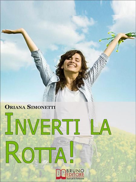 Produktbild: Inverti la Rotta. 7 Percorsi Interiori per Cambiare la tua Vita. (Ebook Italiano - Anteprima Gratis)