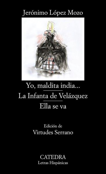 Produktbild: Yo, maldita india-- ; La infanta de Vel&aacute;zquez ; Ella se va
