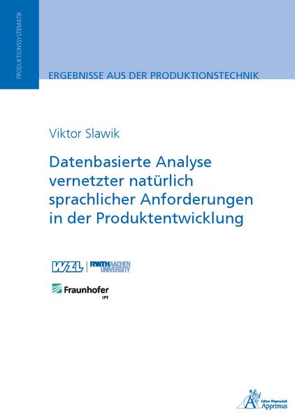 Datenbasierte Analyse vernetzter natürlich sprachlicher Anforderungen in der Produktentwicklung, Taschenbuch von Viktor Slawik, Apprimus,