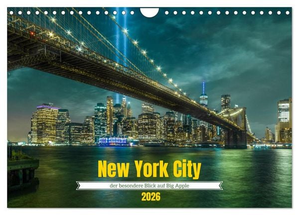 New York City - der besondere Blick auf Big Apple (Wandkalender 2026 DIN A4 quer), CALVENDO Monatskalender