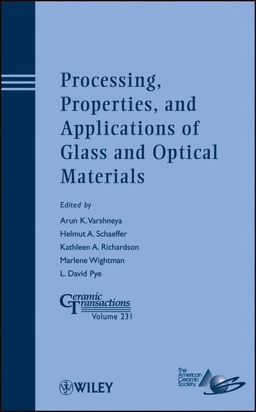 Produktbild: Processing, Properties, and Applications of Glass and Optical Materials