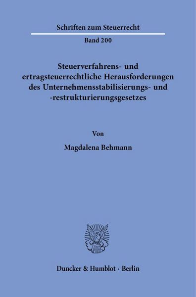 Produktbild: Steuerverfahrens- und ertragsteuerrechtliche Herausforderungen des Unternehmensstabilisierungs- und -restrukturierungsgesetzes