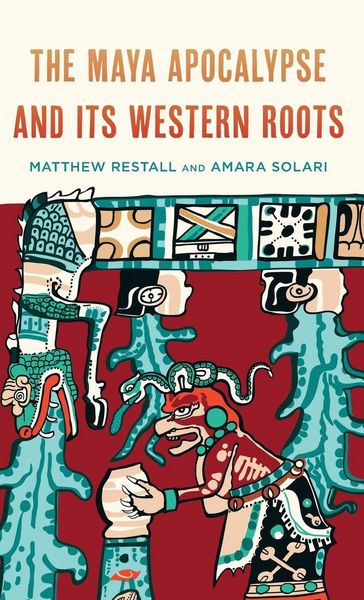 Produktbild: Maya Apocalypse and Its Western Roots