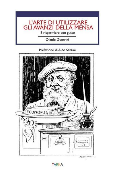 Produktbild: L' arte di utilizzare gli avanzi. E risparmiare con gusto
