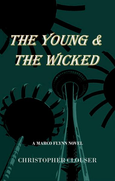 Produktbild: The Young & the Wicked (Marco Flynn Mysteries, #2)