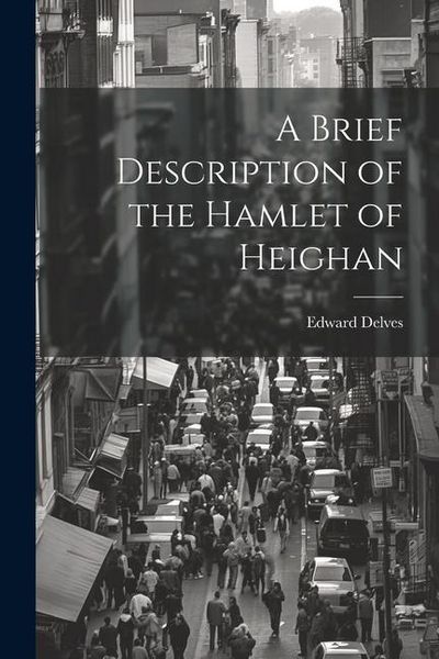 Produktbild: A Brief Description of the Hamlet of Heighan
