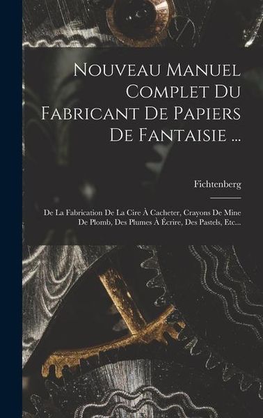 Produktbild: Nouveau Manuel Complet Du Fabricant De Papiers De Fantaisie ...
