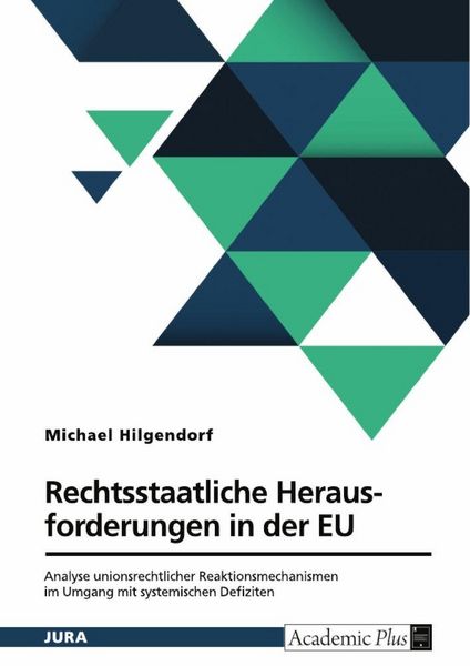 Rechtsstaatliche Herausforderungen in der EU, Taschenbuch von Michael Hilgendorf, GRIN, 9783389137826
