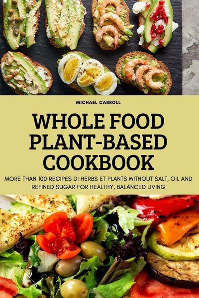 Produktbild: Whole Food Plant-Based Cookbook