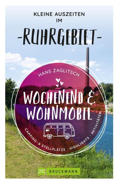 Produktbild: Wochenend und Wohnmobil - Kleine Auszeiten im Ruhrgebiet