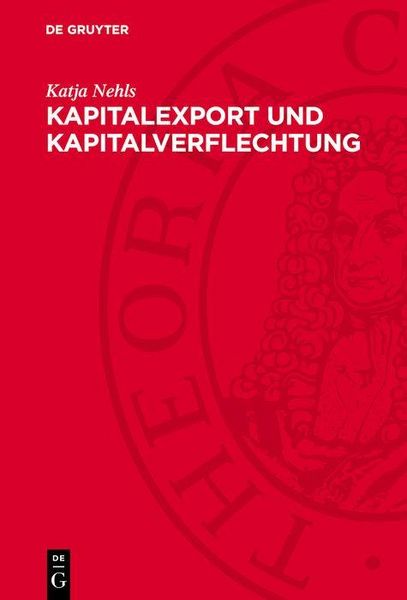 Produktbild: Kapitalexport und Kapitalverflechtung