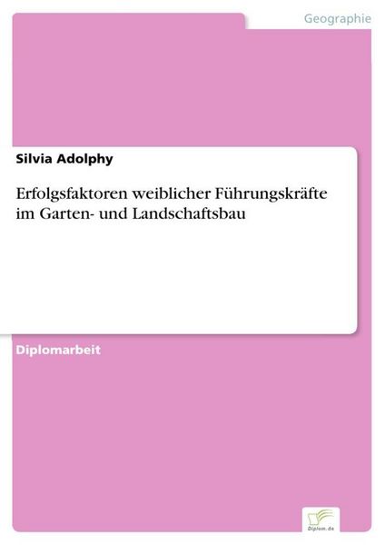 Produktbild: Erfolgsfaktoren weiblicher F&uuml;hrungskr&auml;fte im Garten- und Landschaftsbau