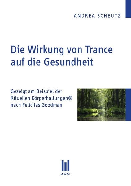Produktbild: Die Wirkung von Trance auf die Gesundheit