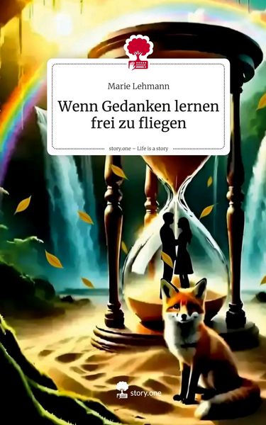 Produktbild: Wenn Gedanken lernen frei zu fliegen. Life is a Story - story.one