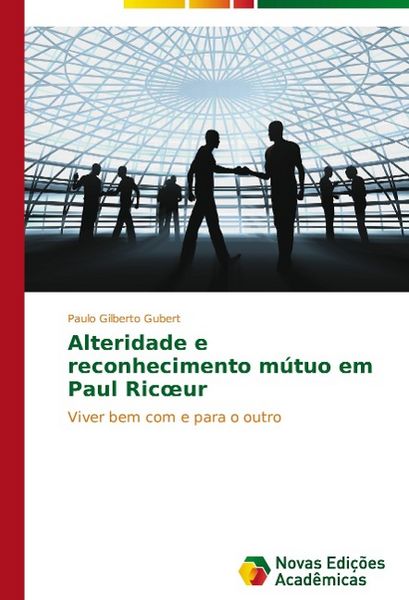 Produktbild: Gubert, P: Alteridade e reconhecimento m&uacute;tuo em Paul Ricoeur