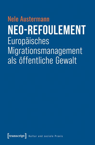 Produktbild: Neo-Refoulement - Europ&auml;isches Migrationsmanagement als &ouml;ffentliche Gewalt