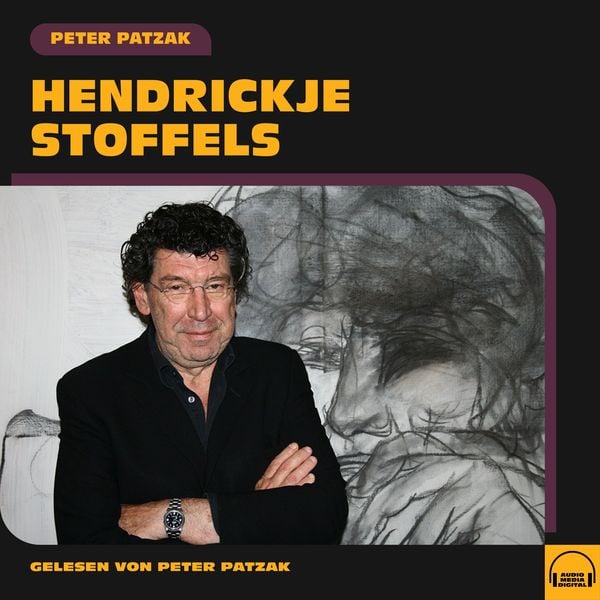Hendrickje Stoffels - Peter Patzak, Audio, 9783991580874