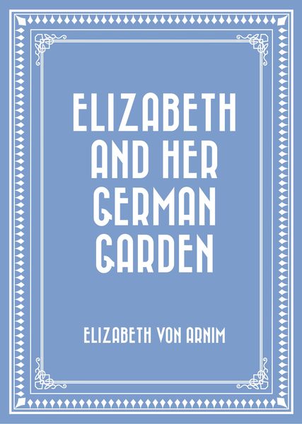 Produktbild: Elizabeth and Her German Garden