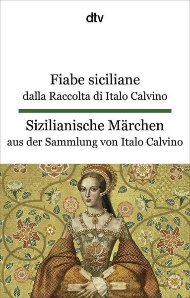 Produktbild: Fiabe siciliane dalla Raccolta di Italo Calvino. Sizilianische M&auml;rchen aus der Sammlung von Italo Calvino