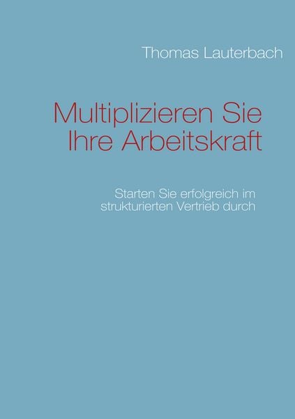 Produktbild: Multiplizieren Sie Ihre Arbeitskraft
