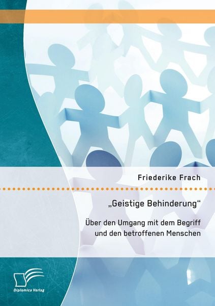 Produktbild: ''Geistige Behinderung'': &Uuml;ber den Umgang mit dem Begriff und den betroffenen Menschen
