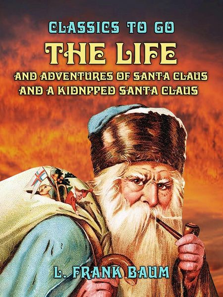Produktbild: The Life and Adventures of Santa Claus and A Kidnpped Santa Claus