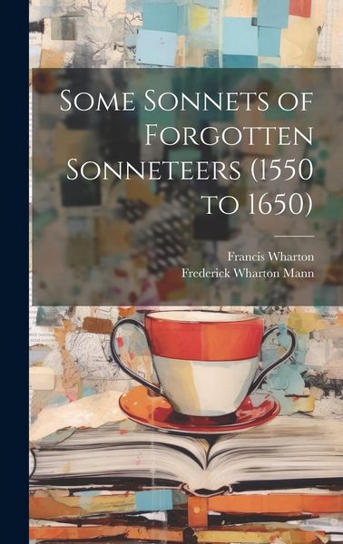Produktbild: Some Sonnets of Forgotten Sonneteers (1550 to 1650)