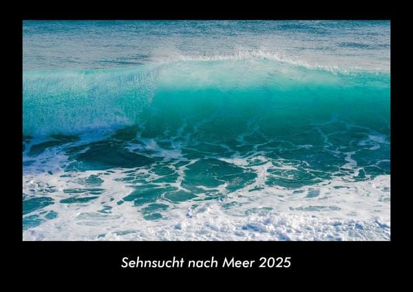 Produktbild: Sehnsucht nach Meer 2025 Fotokalender DIN A3