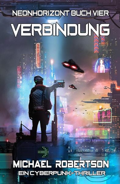 Produktbild: Verbindung: Neonhorizont Buch Vier - Ein Cyberpunk-Thriller