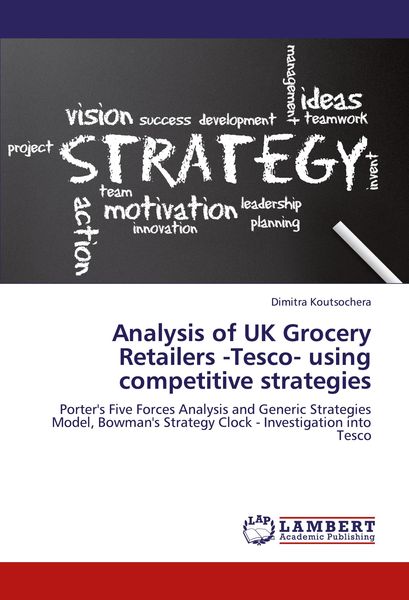 Produktbild: Analysis of UK Grocery Retailers -Tesco- using competitive strategies