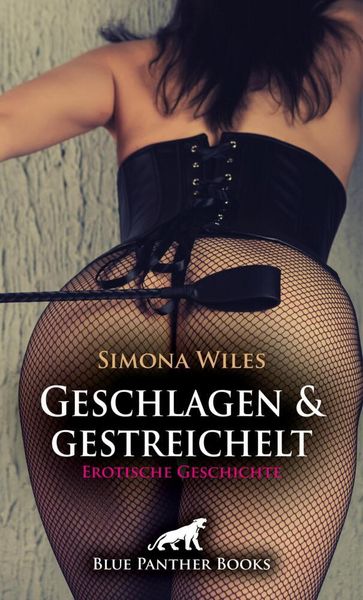 Produktbild: Geschlagen und gestreichelt | Erotische Geschichte + 2 weitere Geschichten
