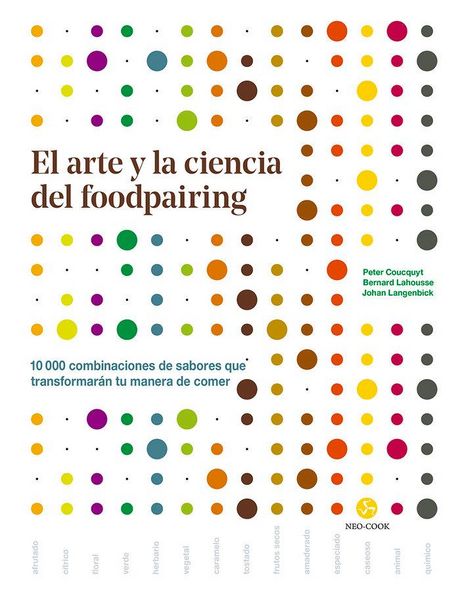 Produktbild: El arte y la ciencia del foodpairing : 10.000 combinaciones de sabores que transformar&aacute;n tu manera de comer