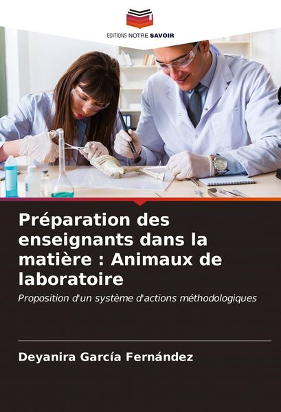 Produktbild: Pr&eacute;paration des enseignants dans la mati&egrave;re : Animaux de laboratoire