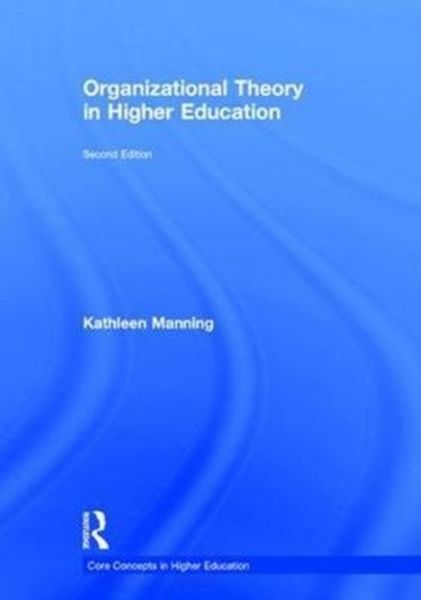 Produktbild: Manning, K: Organizational Theory in Higher Education