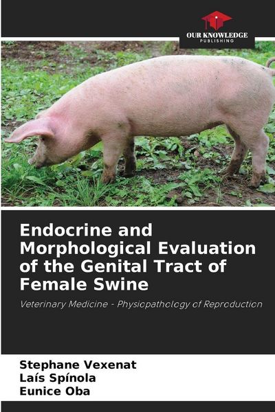 Produktbild: Endocrine and Morphological Evaluation of the Genital Tract of Female Swine