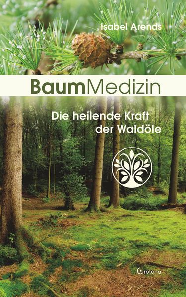 Produktbild: BaumMedizin: Die heilende Kraft der Wald&ouml;le