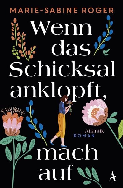 Wenn das Schicksal anklopft, mach auf, Taschenbuch von Marie-Sabine Roger, Atlantik Verlag, 978-3-455-00915-6