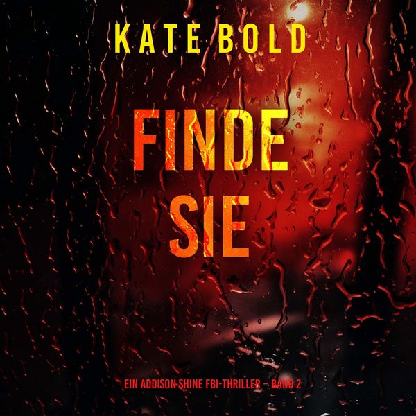 Produktbild: Finde sie (Ein Addison Shine FBI-Thriller &ndash; Band 2)