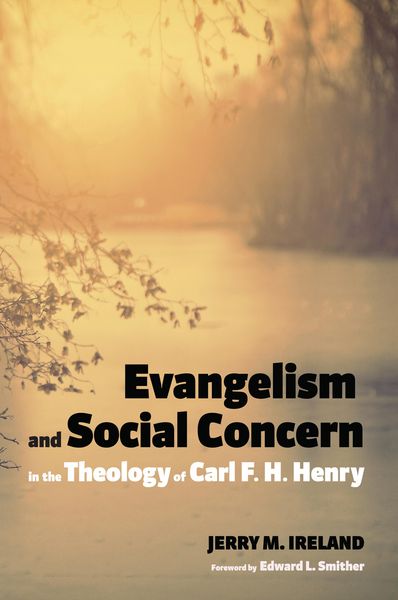 Produktbild: Evangelism and Social Concern in the Theology of Carl F. H. Henry