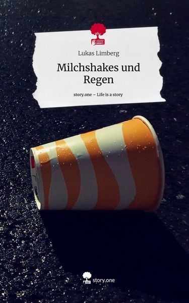 Produktbild: Milchshakes und Regen. Life is a Story - story.one