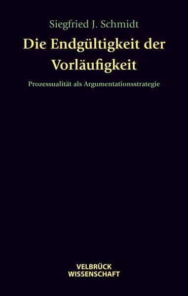 Produktbild: Die Endg&uuml;ltigkeit der Vorl&auml;ufigkeit