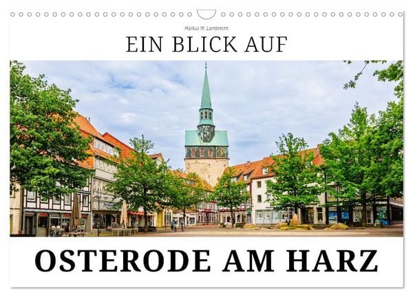 Produktbild: Ein Blick auf Osterode am Harz in Farbe (Wandkalender 2027 DIN A3 quer), CALVENDO Monatskalender